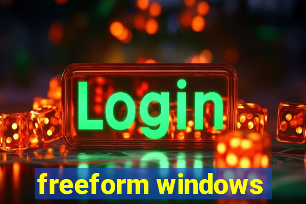 freeform windows